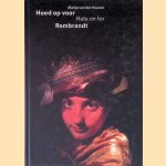 Hoed op voor Rembrandt = Hats on for Rembrandt
Marije van der Hoeven
€ 10,00