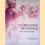 Florentine Drawings of the Sixteenth Century door Nicholas Turner Florentine Drawings of the Sixteenth Century door Nicholas Turner