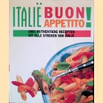 Italië buon appetito! 1001 authentieke recepten uit alle streken van Italië door Carla Bardi e.a. Italië buon appetito! 1001 authentieke recepten uit alle streken van Italië door Carla Bardi e.a.