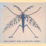 The Insect God
Edward Gorey
€ 45,00 The Insect God
Edward Gorey
€ 45,00