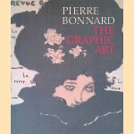 Pierre Bonnard: the Graphic Art door Colta Ives e.a.