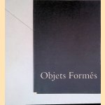 Objets Formés: Elly Baltus, Fred Benjamins, Petra Boolman, Dik Box, Hans Cornel, Erik Fens, Guido Geelen, Carla Kraayeveld, Jaap Mooy, Arnold Reemer, Colin  de Rover, Alexander Schabracq, Piet Tuytel, Carel Visser, Leo Vroegindeweij, Ton Zwerver door M. van Gils Objets Formés: Elly Baltus, Fred Benjamins, Petra Boolman, Dik Box, Hans Cornel, Erik Fens, Guido Geelen, Carla Kraayeveld, Jaap Mooy, Arnold Reemer, Colin  de Rover, Alexander Schabracq, Piet Tuytel, Carel Visser, Leo Vroegindeweij, Ton Zwerver door M. van Gils