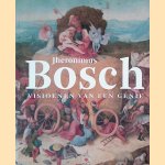 Jheronimus Bosch: Visioenen van een genie door Matthijs Ilsinck e.a. Jheronimus Bosch: Visioenen van een genie door Matthijs Ilsinck e.a.