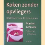 Koken Zonder Opvliegers. Kookboek voor de menopauze
Marilyn Glenville
€ 10,00 Koken Zonder Opvliegers. Kookboek voor de menopauze
Marilyn Glenville
€ 10,00