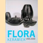 Flora Keramiek 1945-2000 door Jan Broekmeijer e.a.