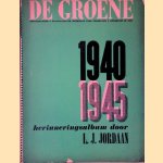 De Groene Amsterdammer - Onafhankelijk weekblad voor Nederland: 1940-1945. Nachtmerrie over Nederland, een herinneringsalbum door L.J. Jordaan De Groene Amsterdammer - Onafhankelijk weekblad voor Nederland: 1940-1945. Nachtmerrie over Nederland, een herinneringsalbum door L.J. Jordaan
