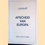 Afscheid van Europa: leven tegen het leven
J. Greshoff
€ 15,00 Afscheid van Europa: leven tegen het leven
J. Greshoff
€ 15,00