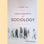 Core Concepts in Sociology
J. Michael Ryan
€ 8,00 Core Concepts in Sociology
J. Michael Ryan
€ 8,00