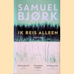 Ik reis alleen door Samuel Bjork