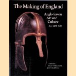 The Making of England: Anglo-Saxon Art and Culture, AD 600-900 door Leslie Webster e.a.