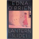 Lantern Slides door Edna O'Brien