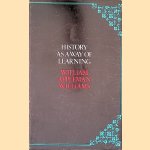 History as a Way of Learning: Articles, Excerpts, and Essays door William Appleman Williams