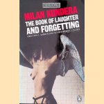 The Book of Laughter and Forgetting door Milan Kundera