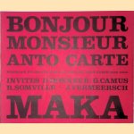 Bonjour monsieur Anto Carte: Hommage du groupe Maka au peintre Anto Carte (1886-1954): Invités d'honneur: G. Camus, R. Somville, J. Vermeersch door P. - and others Caso Bonjour monsieur Anto Carte: Hommage du groupe Maka au peintre Anto Carte (1886-1954): Invités d'honneur: G. Camus, R. Somville, J. Vermeersch door P. - and others Caso