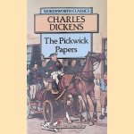 The Pickwick Papers door Charles Dickens