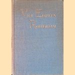Vier eeuwen Rotterdam: citaten uit reisbeschrijvingen, rapporten, redevoeringen, gedichten en romans *GESIGNEERD* door H.C. Hazewinkel e.a.
