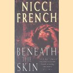 Beneath the Skin door Nicci French Beneath the Skin door Nicci French