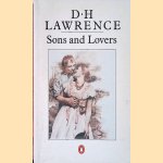 Sons and Lovers door David Herbert Lawrence