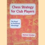 Chess Strategy for Club Players: The Road to Positional Advantage
Herman Grooten
€ 15,00 Chess Strategy for Club Players: The Road to Positional Advantage
Herman Grooten
€ 15,00