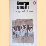 Homage to Catalonia: And Looking Back On the Spanish War door George Orwell
