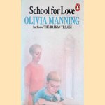 School for Love door Olivia Manning