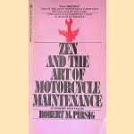 Zen and the Art of Motorcycle Maintenance: An Inquiry Into Values door Robert M. Pirsig