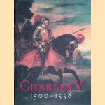 Charles V, 1500-1558, and His Time door Hugo Soly