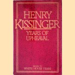 Years of Upheavel door Henry Kissinger