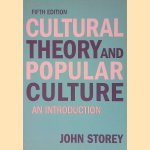 Cultural Theory and Popular Culture: An Introduction door John Storey Cultural Theory and Popular Culture: An Introduction door John Storey