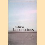 The New Unconscious door Ran R. Hassin e.a. The New Unconscious door Ran R. Hassin e.a.