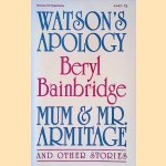 Watson's Apology: Mum and Mr. Armitage and Other Stories
Beryl Bainbridge
€ 9,00 Watson's Apology: Mum and Mr. Armitage and Other Stories
Beryl Bainbridge
€ 9,00