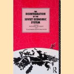The Disintegration of the Soviet Economic System door Michael Ellman e.a. The Disintegration of the Soviet Economic System door Michael Ellman e.a.