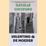 Valentino & De moeder door Natalia Ginzburg