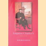 Emperor Charles V: 1500 - 1558 door Wim Blockmans
