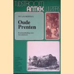 Oude prenten: een handleiding voor verzamelaars door Th. Laurentius Oude prenten: een handleiding voor verzamelaars door Th. Laurentius