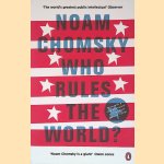Who Rules the World? door Noam Chomsky Who Rules the World? door Noam Chomsky