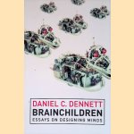 Brainchildren: Essays on Designing Minds door Daniel C. Dennett Brainchildren: Essays on Designing Minds door Daniel C. Dennett