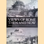 Views of Rome, Then and Now: 41 etchings by Giovanni Battista Piranesi and corresponding photographs and tekst by Herschel Levit door Herschel Levit e.a.