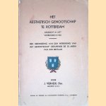 Het aesthetisch Genootschap te Rotterdam, opgericht in 1877, ontbonden in 1903: een herinnering aan dne werkkring van het genootschap gedurende de 25 jaren van zijn bestaan door J. Verheul