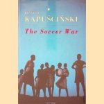 The Soccer War
Ryszard Kapuscinski
€ 10,00 The Soccer War
Ryszard Kapuscinski
€ 10,00