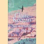 Small Things Like These
Claire Keegan
€ 8,00 Small Things Like These
Claire Keegan
€ 8,00