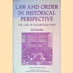 Law and Order in Historical Perspective: The Case of Elizabethan Essex door Joel Samaha Law and Order in Historical Perspective: The Case of Elizabethan Essex door Joel Samaha