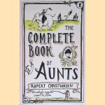 The Complete Book of Aunts
Rupert Christiansen
€ 7,00 The Complete Book of Aunts
Rupert Christiansen
€ 7,00