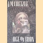 Age of Iron door J. M. Coetzee Age of Iron door J. M. Coetzee