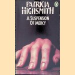A Suspension of Mercy
Patricia Highsmith
€ 7,00 A Suspension of Mercy
Patricia Highsmith
€ 7,00
