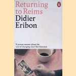 Returning to Reims door Didier Eribon Returning to Reims door Didier Eribon