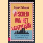 Afscheid van het kapitalisme: over de aarde en onze economische orde door Egbert Tellegen Afscheid van het kapitalisme: over de aarde en onze economische orde door Egbert Tellegen