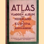 Atlas met vlaggen album van Nederland en Europa voor schoolgebruik
N.V. Cacao en Chocolaadfabrieken A. Driessen
€ 60,00 Atlas met vlaggen album van Nederland en Europa voor schoolgebruik
N.V. Cacao en Chocolaadfabrieken A. Driessen
€ 60,00