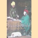 Victoria & Abdul: Het ware verhaal van de innige relatie tussen een koningin en haar vertrouweling door Shrabani Basu