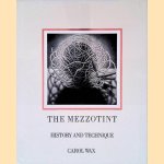 The mezzotintL history and technique
Carol Wax
€ 45,00 The mezzotintL history and technique
Carol Wax
€ 45,00
